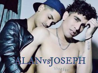 ALANvsJOSEPH
