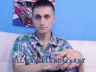 AlwaysHardGarry