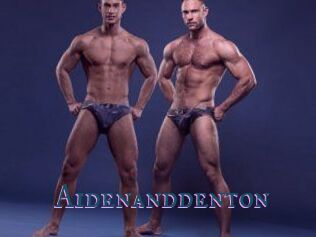 Aidenanddenton