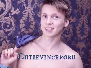 Cutievinceforu
