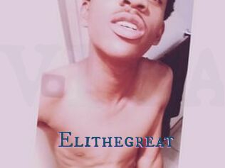 Elithegreat