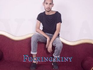 Fuckingskiny