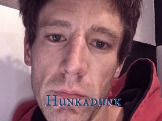 Hunkadunk