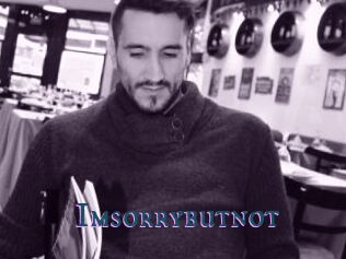 Imsorrybutnot