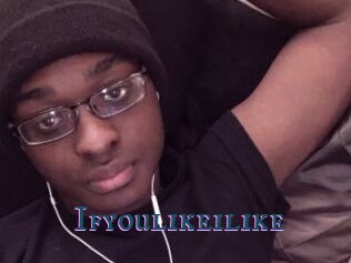 Ifyoulikeilike