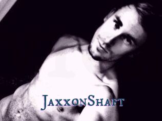 JaxxonShaft