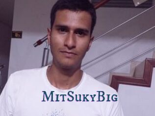 MitSukyBig