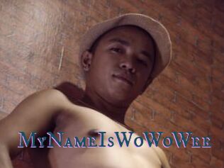 MyNameIsWoWoWee