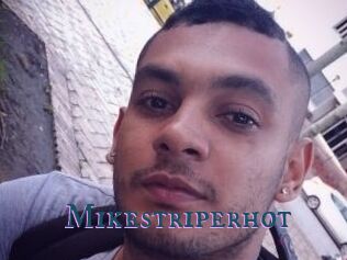 Mikestriperhot