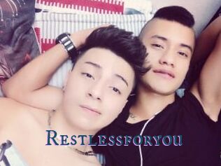 Restlessforyou