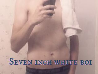 Seven_inch_white_boi