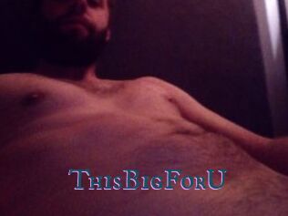 ThisBigForU