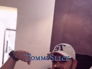 TommySlick
