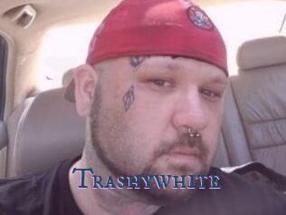 Trashywhite