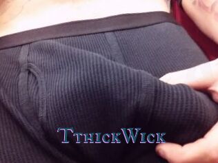 TthickWick