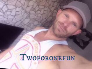 Twoforonefun