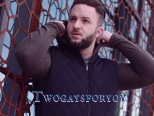Twogaysforyoy