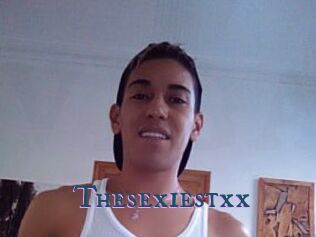 Thesexiestxx