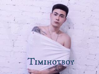 Timihotboy