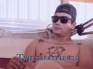 Twistafatpipe26