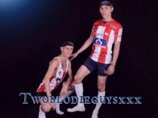 Twoblodieguysxxx