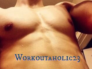 Workoutaholic23