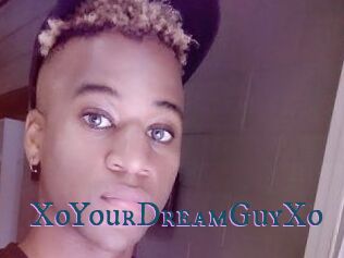 XoYourDreamGuyXo