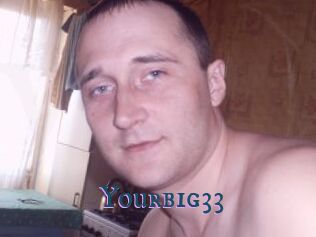 Yourbig33