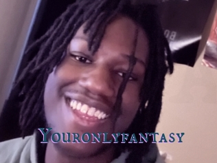 Youronlyfantasy
